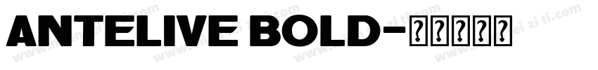 Antelive Bold字体转换